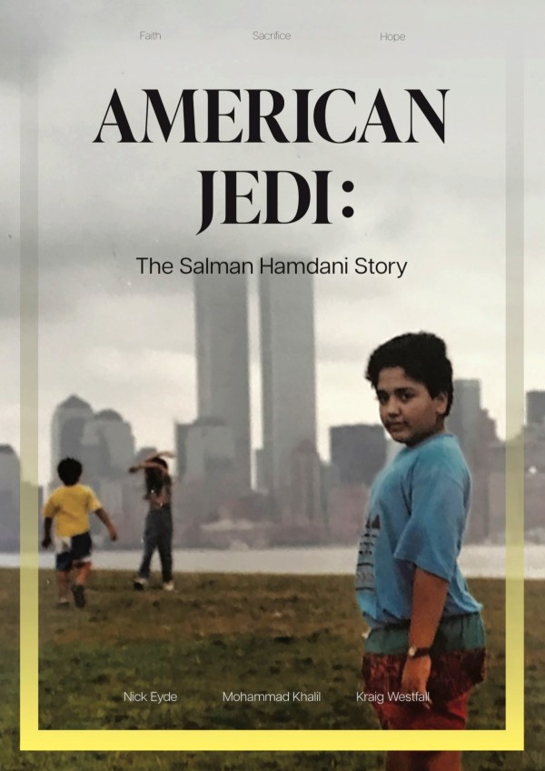 A movie poster that includes the words: "American Jedi: The Salman Hamdani Story" and includes an image of a young boy with two other young kids and with the view of New York City and the Word Trade Center Twin Towers in the background.